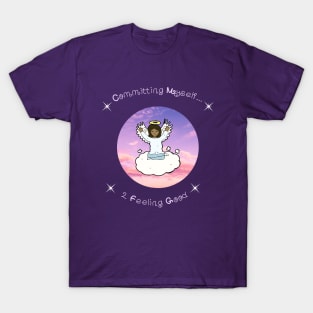 Committing Myself...to Feeling Good T-Shirt